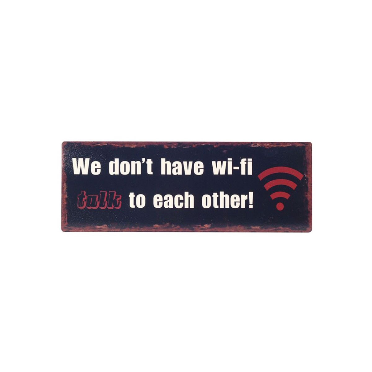 Placa de Parede "We don´t..."